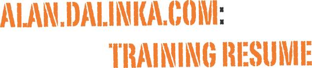 Alan.Dalinka.com:
Training Resume
